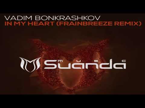 Vadim Bonkrashkov - In My Heart (Frainbreeze Extended Remix)