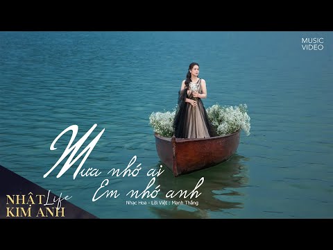 Mưa nhớ ai, em nhớ anh - Nhật Kim Anh