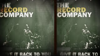 The Record Company - "Give It Back To You" Album preview