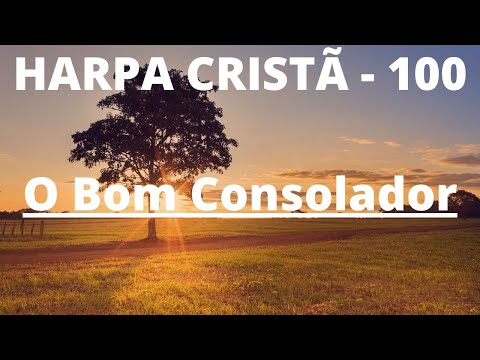 Harpa Cristã - 100 - O Bom Consolador - Levi - com letra