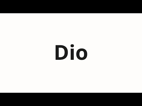 How to pronounce Dio