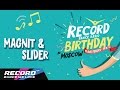 Record Birthday: Magnit & Slider (запись ...