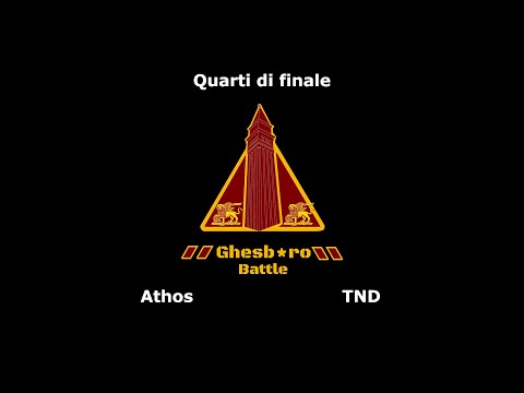 GHESB*RO BATTLE - Athos vs TND (Quarti di Finale)