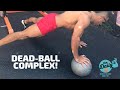 💀DEAD-BALL PREDATOR COMPLEX! | BJ Gaddour MetCon Slam Ball Med Ball Workout