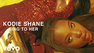 Kodie Shane - Sing to Her (Official Audio)
