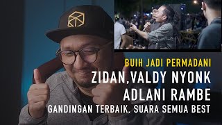Download lagu FIRST TIME REACT Buih Jadi Permadani Zinidin Zidan, Adlani Rambe dan Valdy Nyonk mp3
