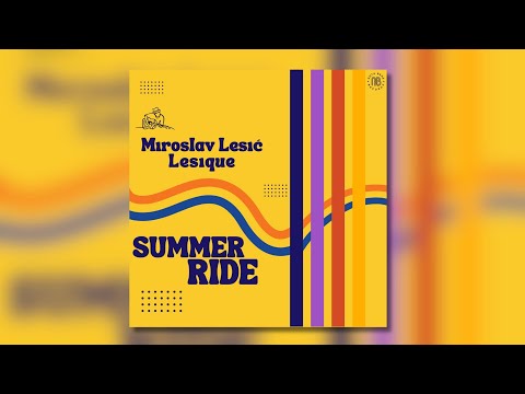 Miroslav Lesić Lesique - Summer Ride