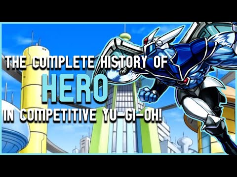 How GOOD Was HERO ACTUALLY? - History of HERO in Competitive Yu-Gi-Oh!