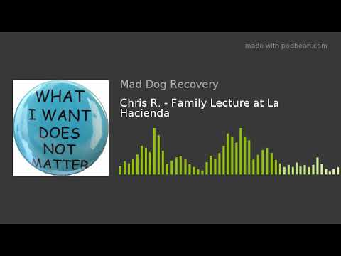 Chris R. - Family Lecture at La Hacienda