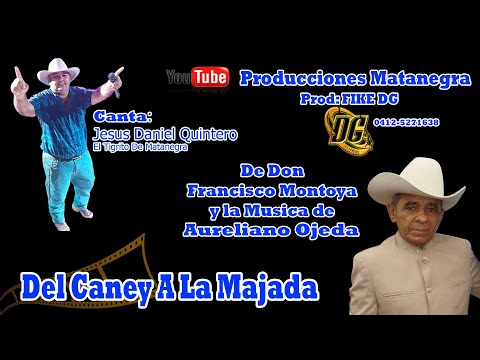 Del Caney A La Majada - Jesus Daniel Quintero El Tigrito De Matanegra