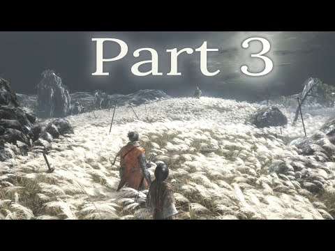 SEKIRO - First Playthrough (Part 3)