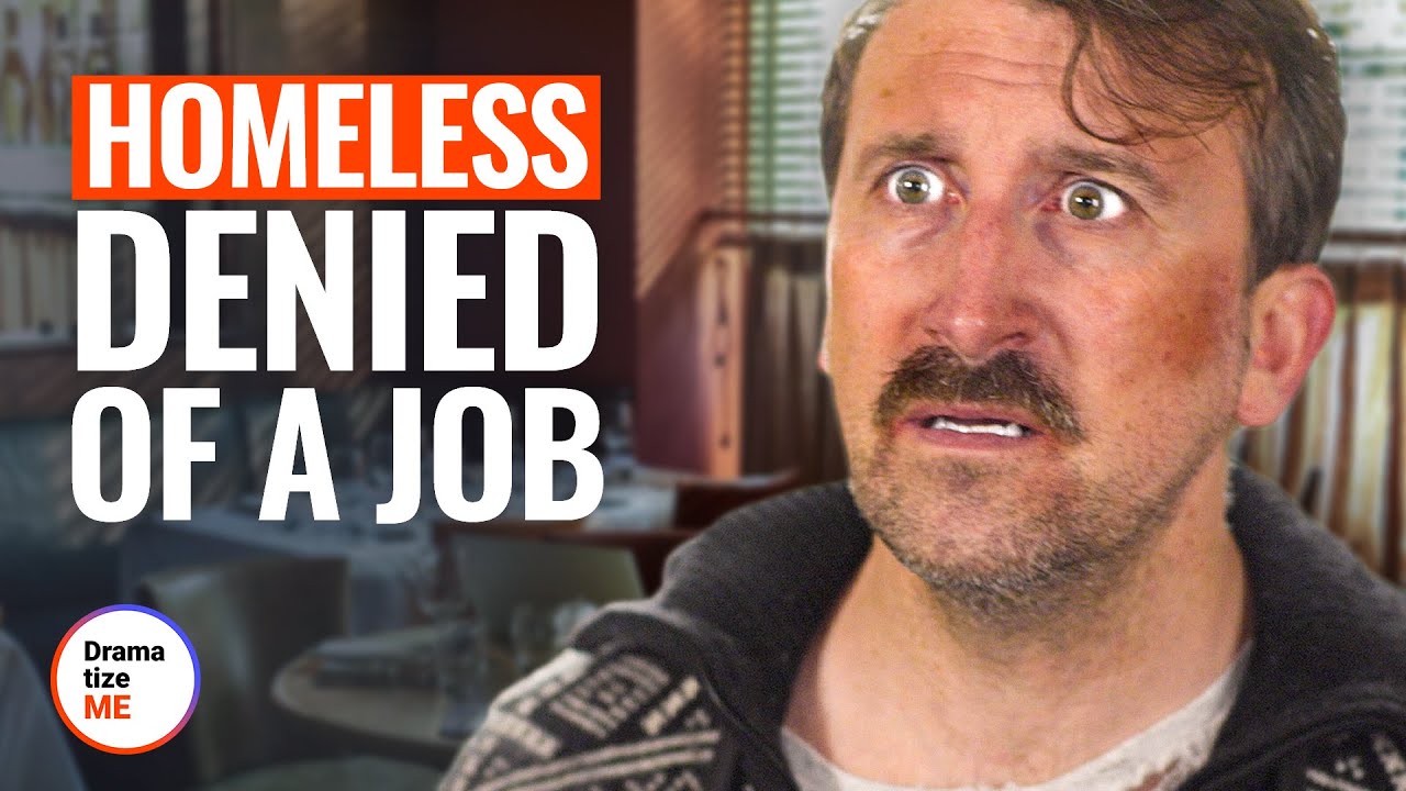HOMELESS MAN DENIED OF A JOB | @DramatizeMe