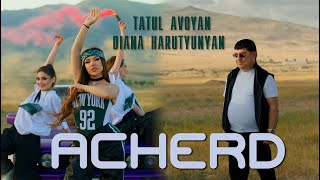 Diana Harutyunyan & Tatul Avoyan - Acherd (2025)