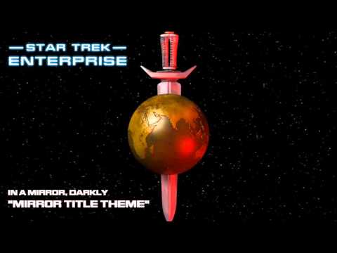 Star Trek: Enterprise Music - Mirror Title Theme (HQ)