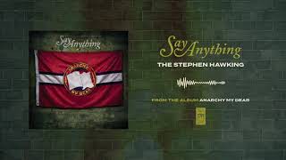 Say Anything &quot;The Stephen Hawking&quot;