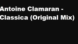 Antoine Clamaran - Classica (Original Mix)