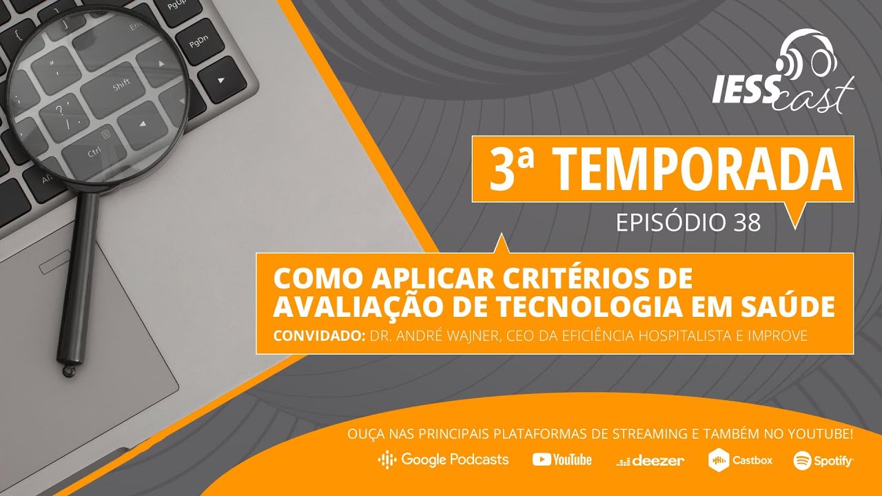 #EP38T3 – Entendendo a Avaliação de Tecnologia em Saúde