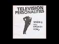 Television Personalities - Happy Families