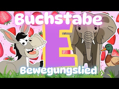 Bewegungslied E - Einführung Buchstabe E Anlaut Lied Buchstabeneinführung E