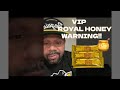 VIP ROYAL HONEY REVIEW HONEY PACK CAN HARM YOU