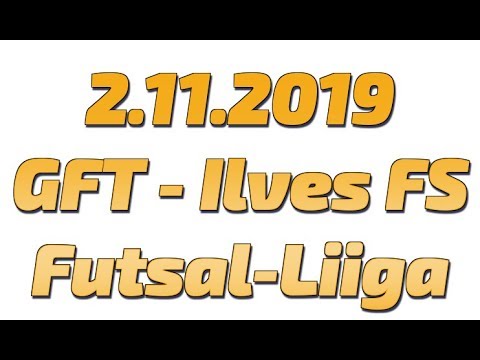 2.11.2019 GFT - Ilves FS Futal-Liiga