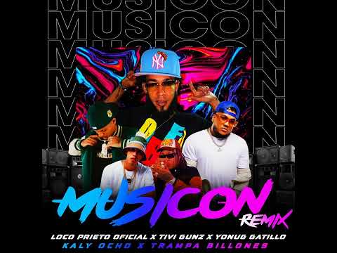 Musicon Remix Vol.1 - Loco Prieto x Tivi Gunz x Kaly Ocho x Trampa Billone x Young Gatillo | Audio