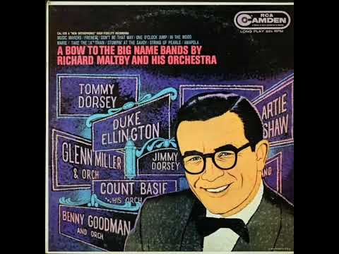 RICHARD MALTBY  - 🎺🎷A BOW TO THE BIG NAME BANDS🎷🎺