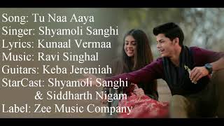  TU NAA AAYA  Full Song With Lyrics ▪ Shyamoli S