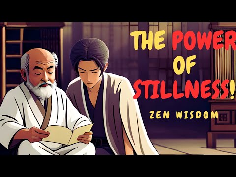 UNLOCKING THE POWER OF STILLNESS | FINDING INNER PEACE IN A BUSY WORLD | A ZEN MASTER STORY