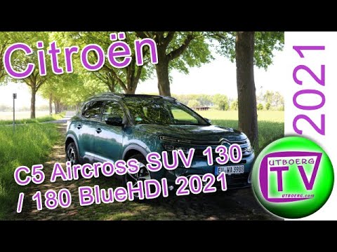 Test Citroën C5 Aircross SUV 130 / 180 BlueHDI 2021 Autotest deutsch, Fahrbericht, Review,