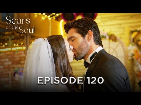 Scars of the Soul - Episode 120 Final | Alaca English Subtitles