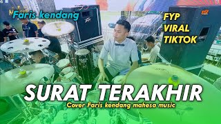 Download lagu SURAT TERAKIR Lagu sepanjang masa mahesa music cover faris kendang mp3