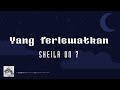 Sheila On 7 - Yang Terlewatkan (Video Lirik)