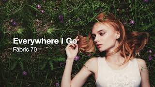 Everywhere I Go feat. NELLY TGM - Fabric 70
