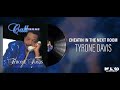 Tyrone Davis - Cheatin In The Next Room