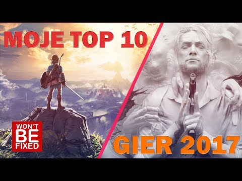 Najlepsze gry roku 2017 - TOP 10 GIER