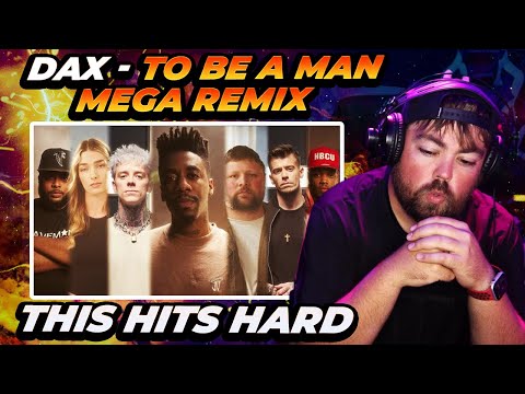 RAPPER REACTS to Dax - "To Be A Man" (MEGA REMIX) [ft. Atlus, Phix, Brutha Rick, & MORE]
