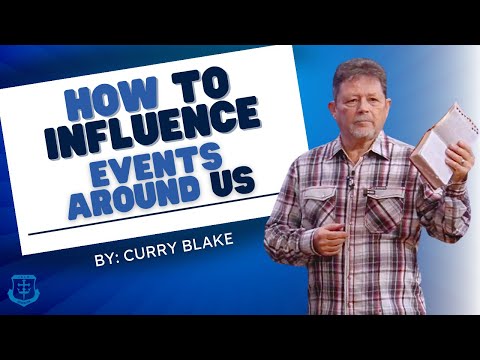 How to INFLUENCE Events Around Us | Curry Blake
