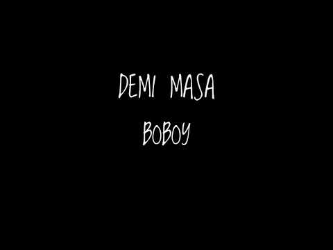 Boboy- Demi masa ( Lirik )