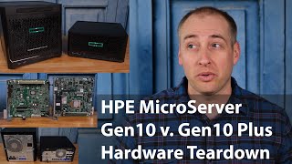 HPE ProLiant MicroServer Gen10 Plus v Gen10 Hardware Differences Overview