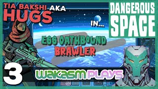 ▶️Dangerous Space – Ep 3 – Tia Bakshi in ESS Oathbound vs 👾 Boss Adapting Brawler