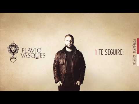 Te Seguirei - Flavio Vasques (Álbum Primeira Temporada)