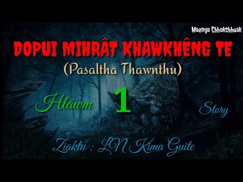 DOPUI PASALTHA TE - 1 (1-4) || Ziaktu : LN Kima Guite