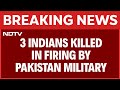 India Strikes Pakistan 3 Civilians Killed In Pak Firing At Line Of Control Operation Sindoor