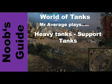 Noob's Guide: Heavy tanks - Support Tanks