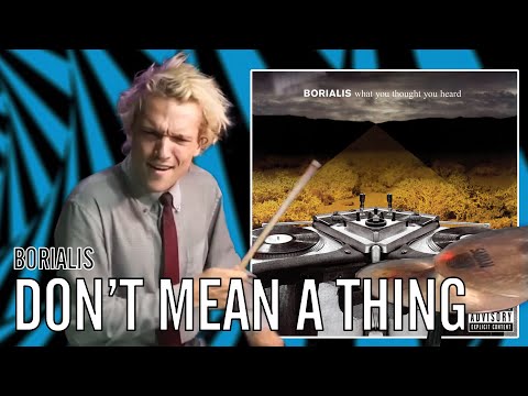 Borialis - Don't Mean A Thing | Office Drummer [First Time Hearing]