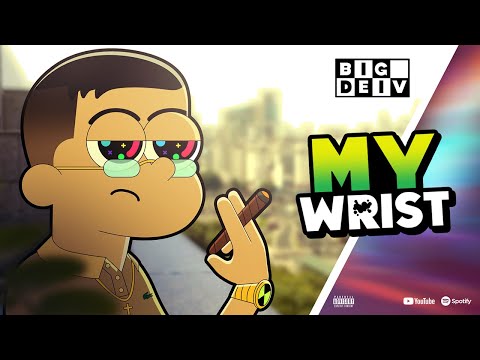 Big Deiv - My Wrist (Video Lyric)