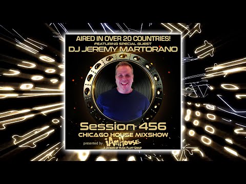 Chicago House Mixshow 456 - Jeremy Martorano - Classic House - Funky -Groovy - Latin - House Music