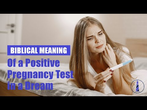 Biblical Meaning of a Positive Pregnancy Test Dream
