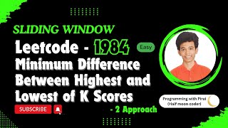 Download the video "Minimum Difference Between Highest and Lowest of K Scores | Leetcode 1984."